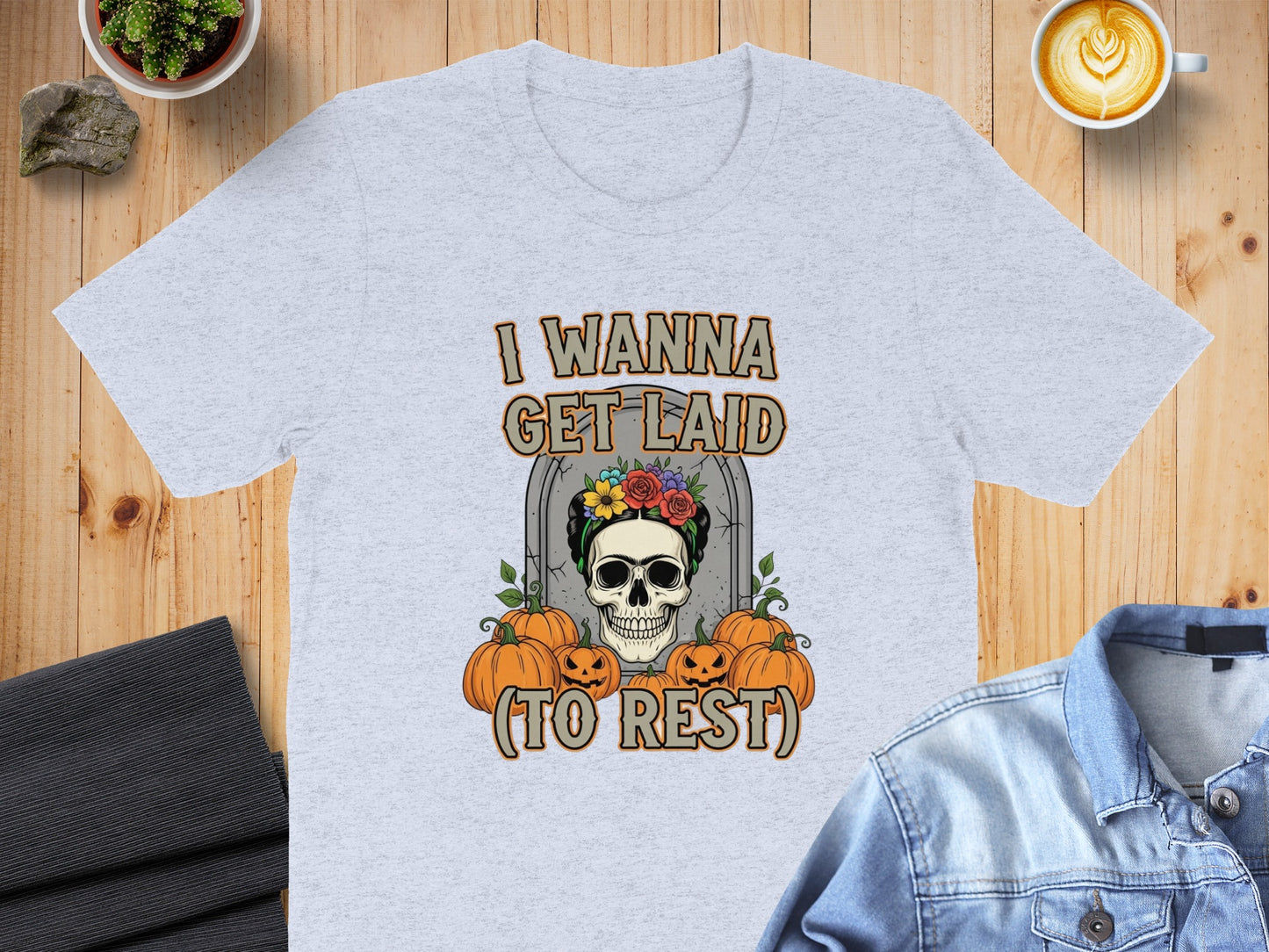 I Wanna Get Laid To Rest Halloween Skull T-Shirt Product