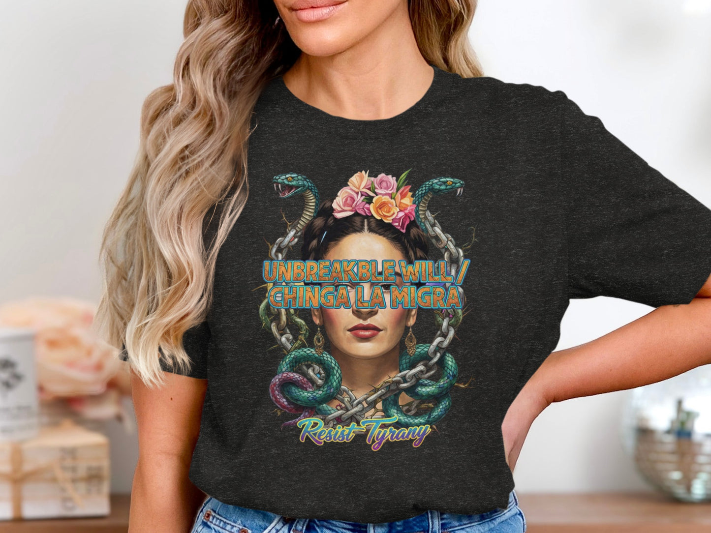 Unbreakable Will Chinga La Migra Resist Tyranny T-Shirt product