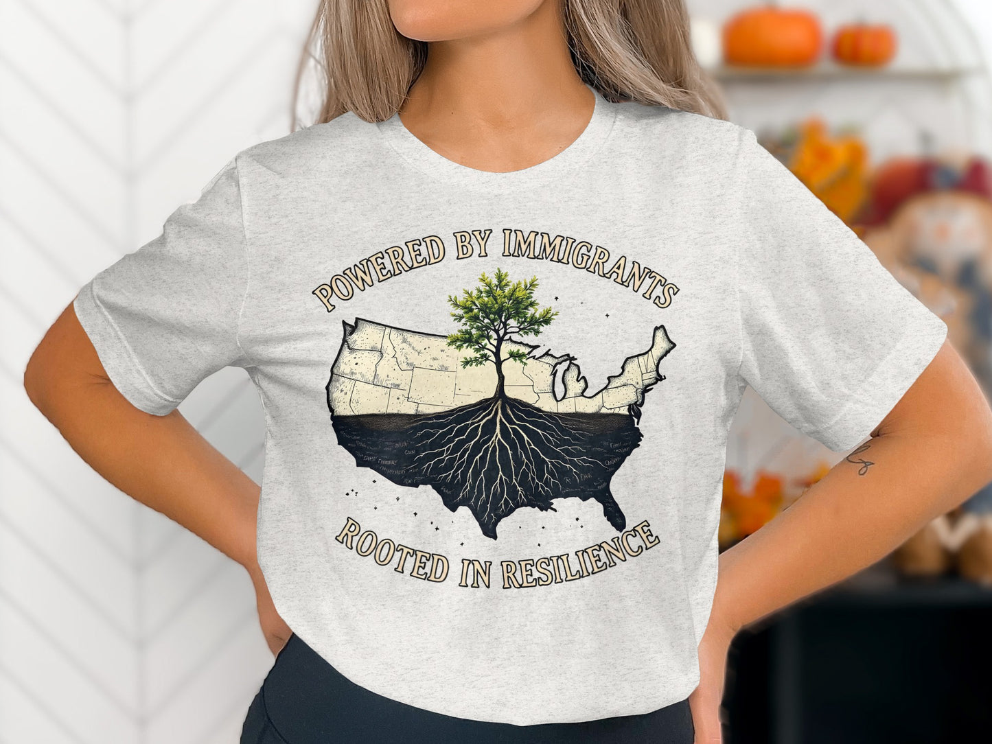 Powered By Immigrants Rooted In Resilience Tshirt product
