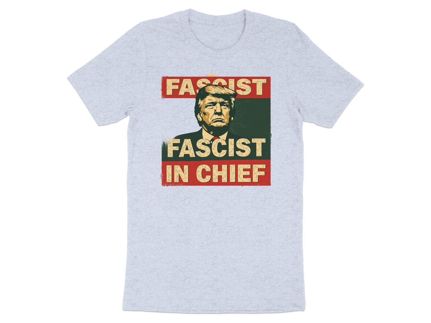 Fascist In Chief Political Graphic T-shirt product
