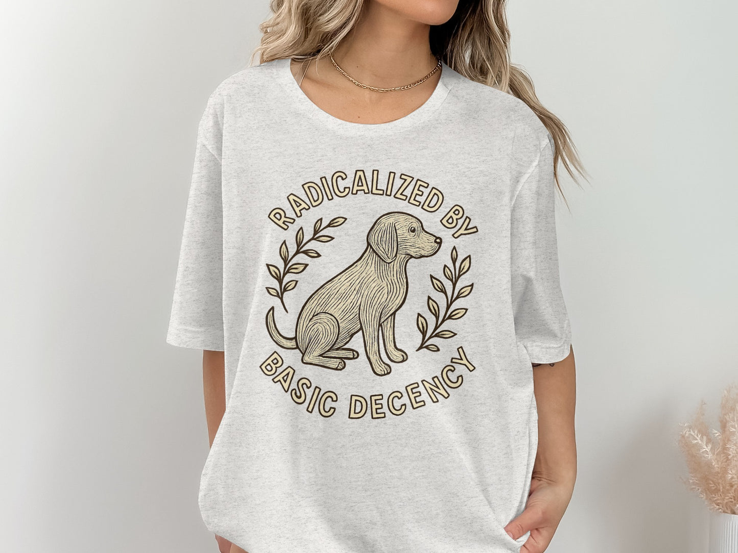 Radicalized By Basic Decency Slogan T-Shirt product