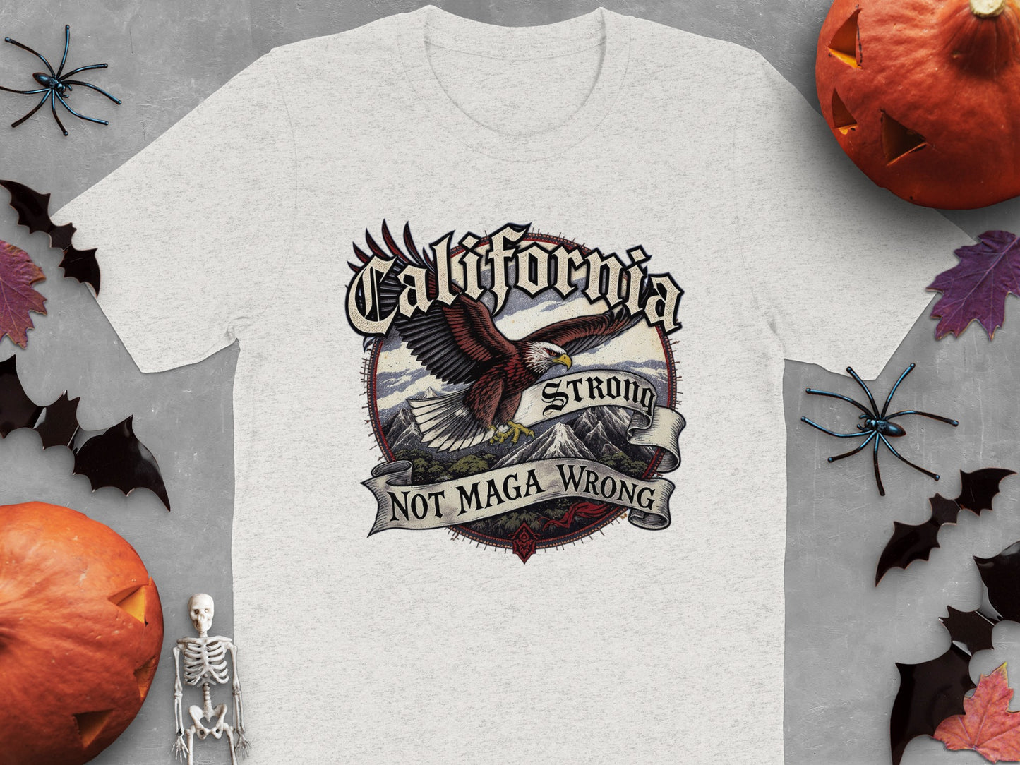 California Strong Not MAGA Wrong T-Shirt product