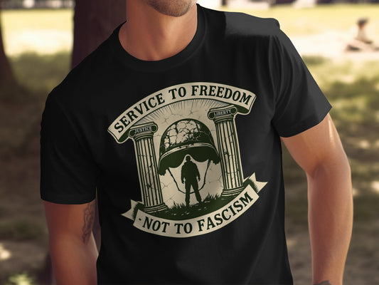 Service To Freedom Not To Fascism T-shirt