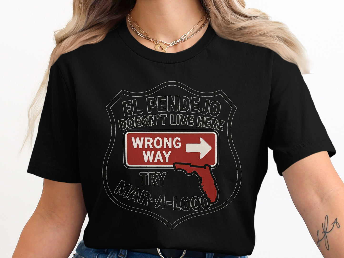 El Pendejo Wrong Way Mar-A-Loco Black T-Shirt product