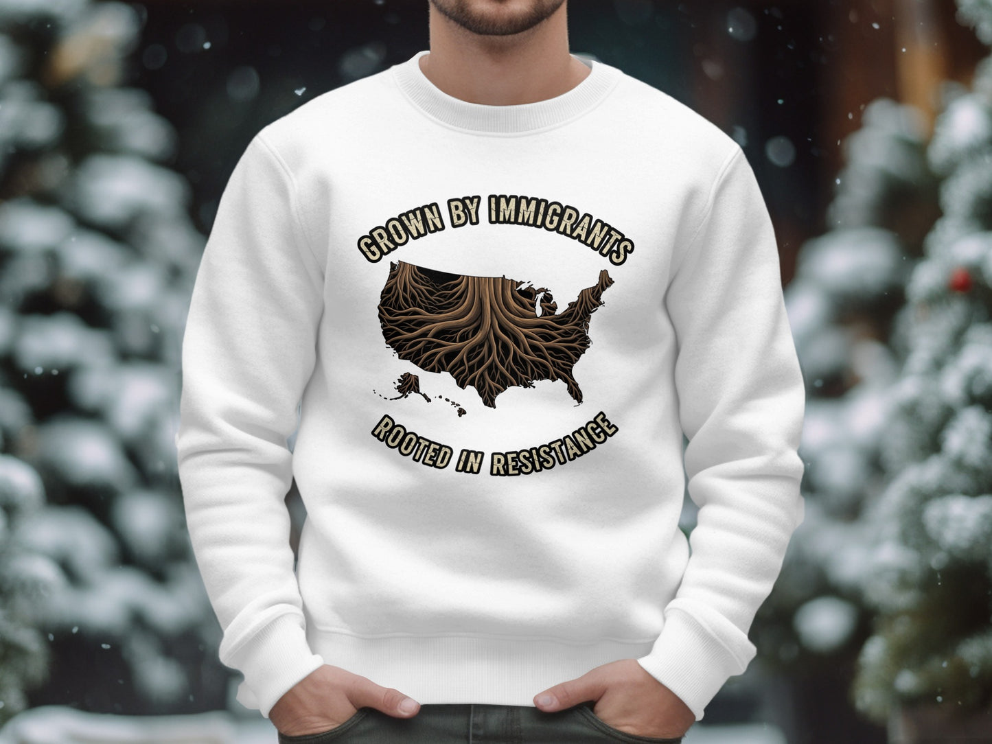 Grown by Immigrants Rooted in Resistance sweatshirt product type