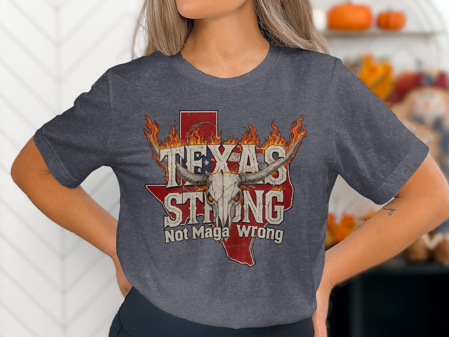 Texas Strong Not Maga Wrong Graphic Tee product