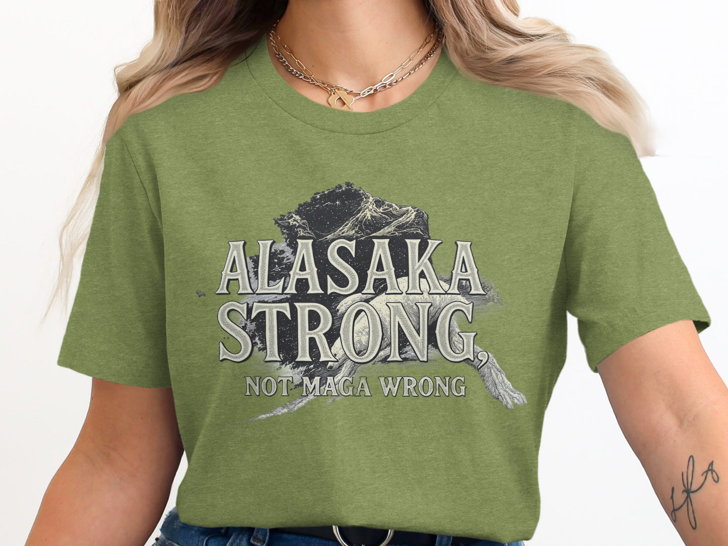 Alaska Strong Not Maga Wrong Graphic T-Shirt product