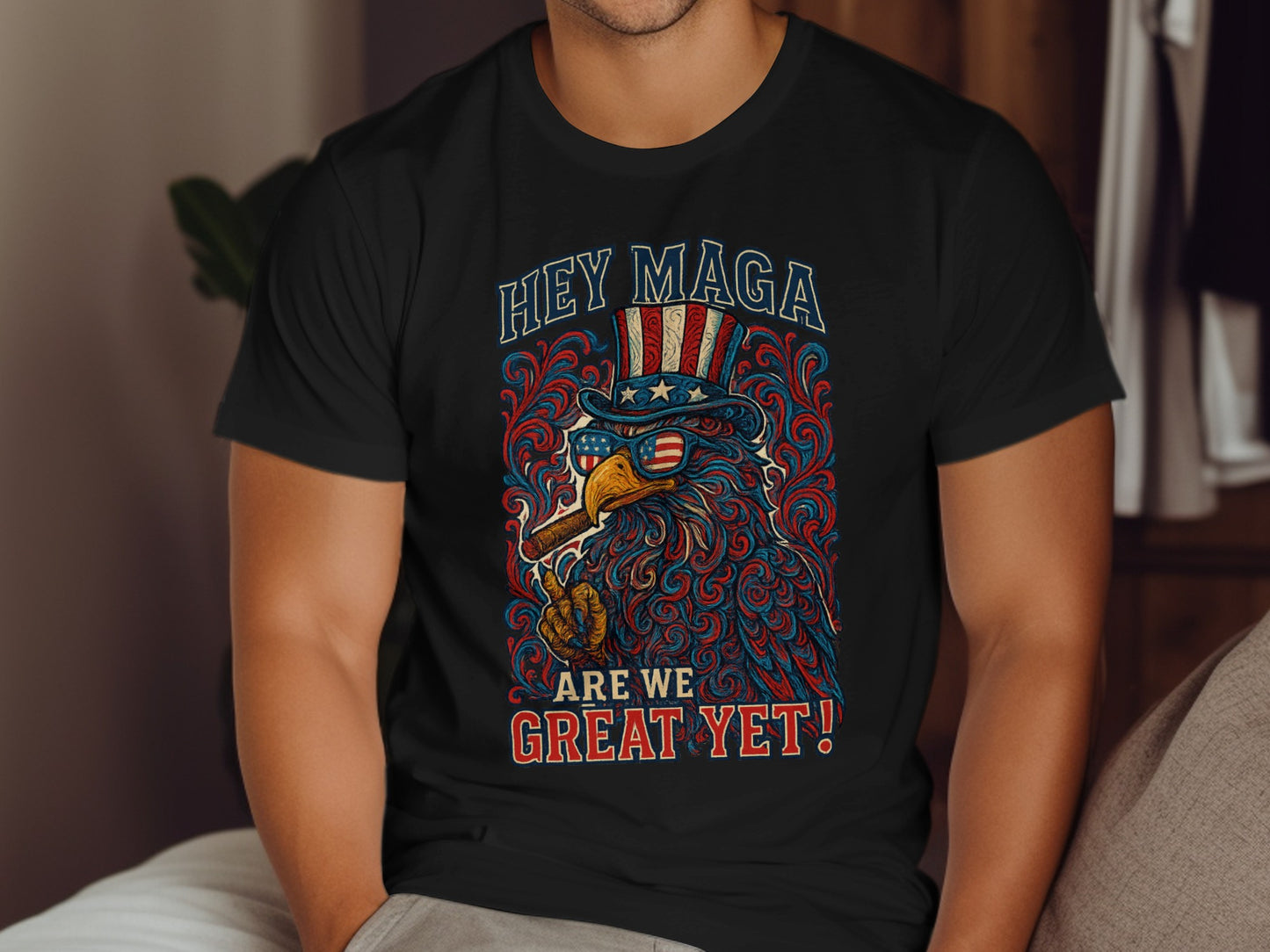 Hey MAGA Are We Great Yet Patriotic Shirt product
