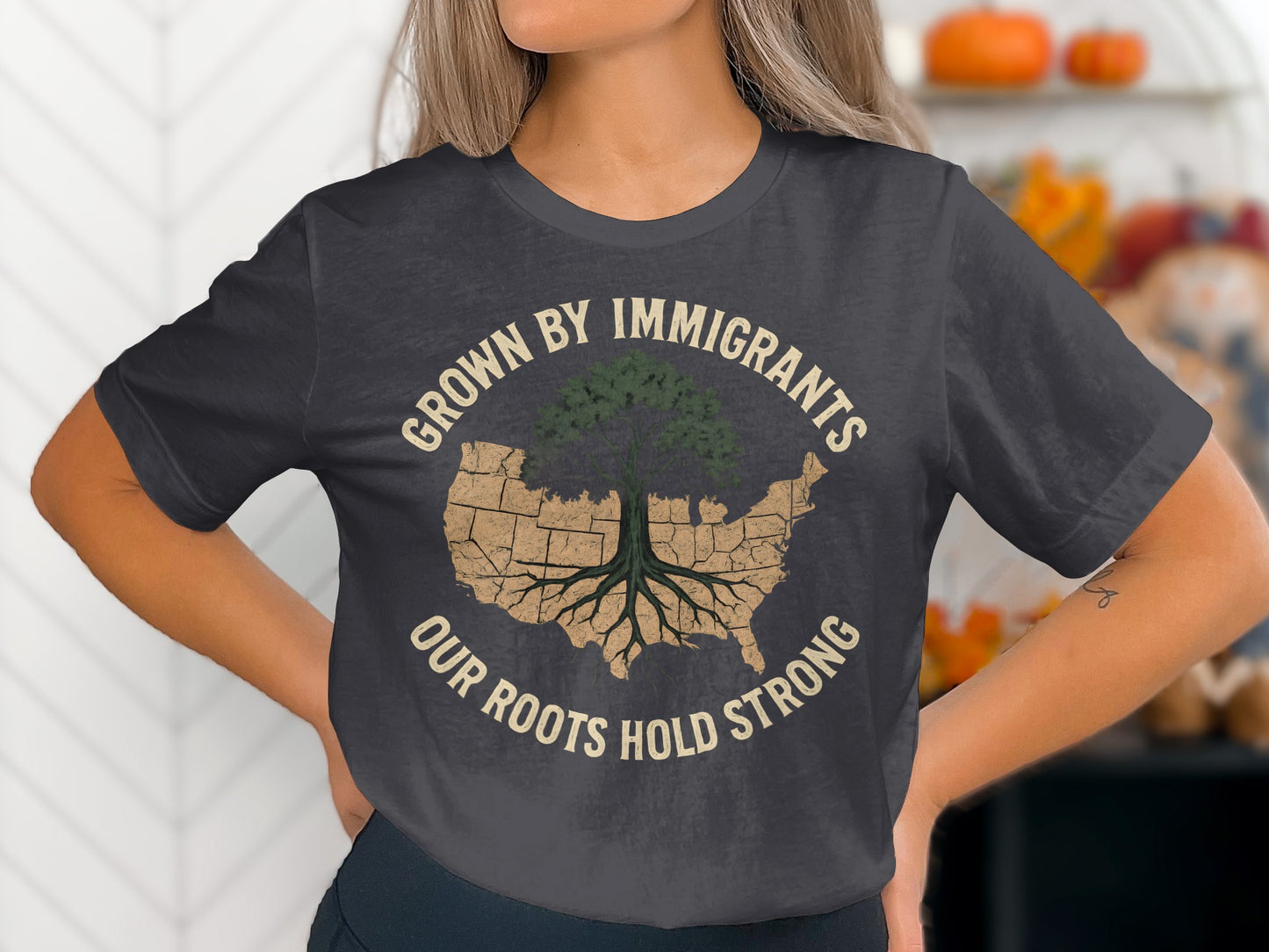 Grown By Immigrants Our Roots Hold Strong T-shirt product