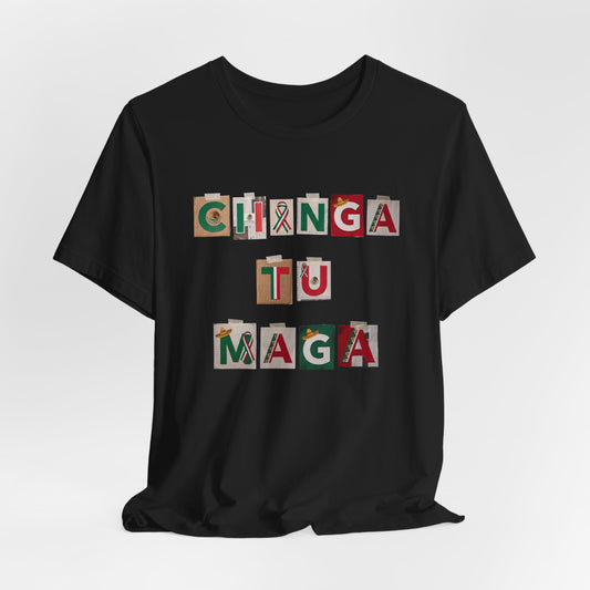 Black t-shirt with "CHINGA TU MAGA" in block letters made of Mexican flags.
