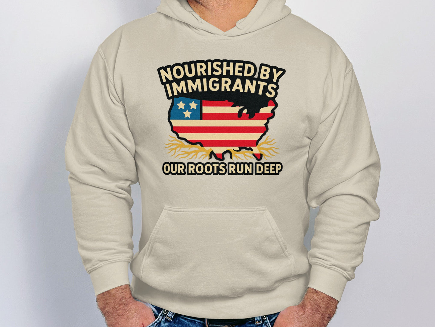 Nourished By Immigrants Our Roots Run Deep hoodie