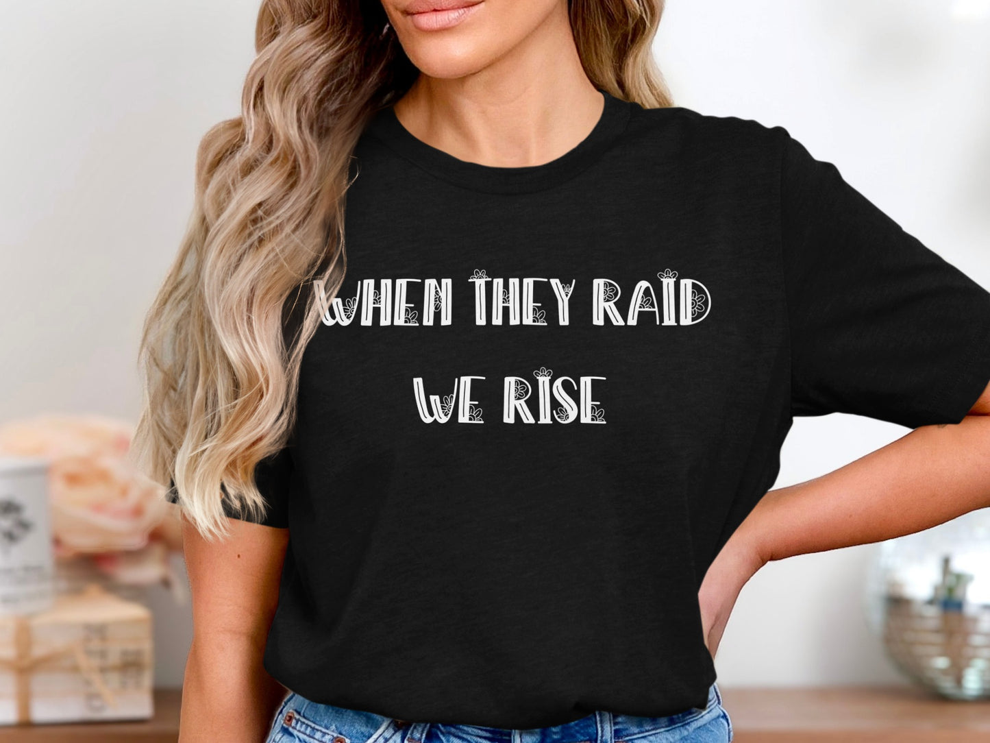 When They Raid We Rise Graphic T-Shirt product type