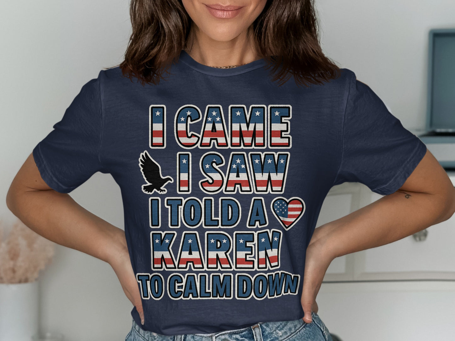 I Came I Saw I Told a Karen To Calm Down Shirt product