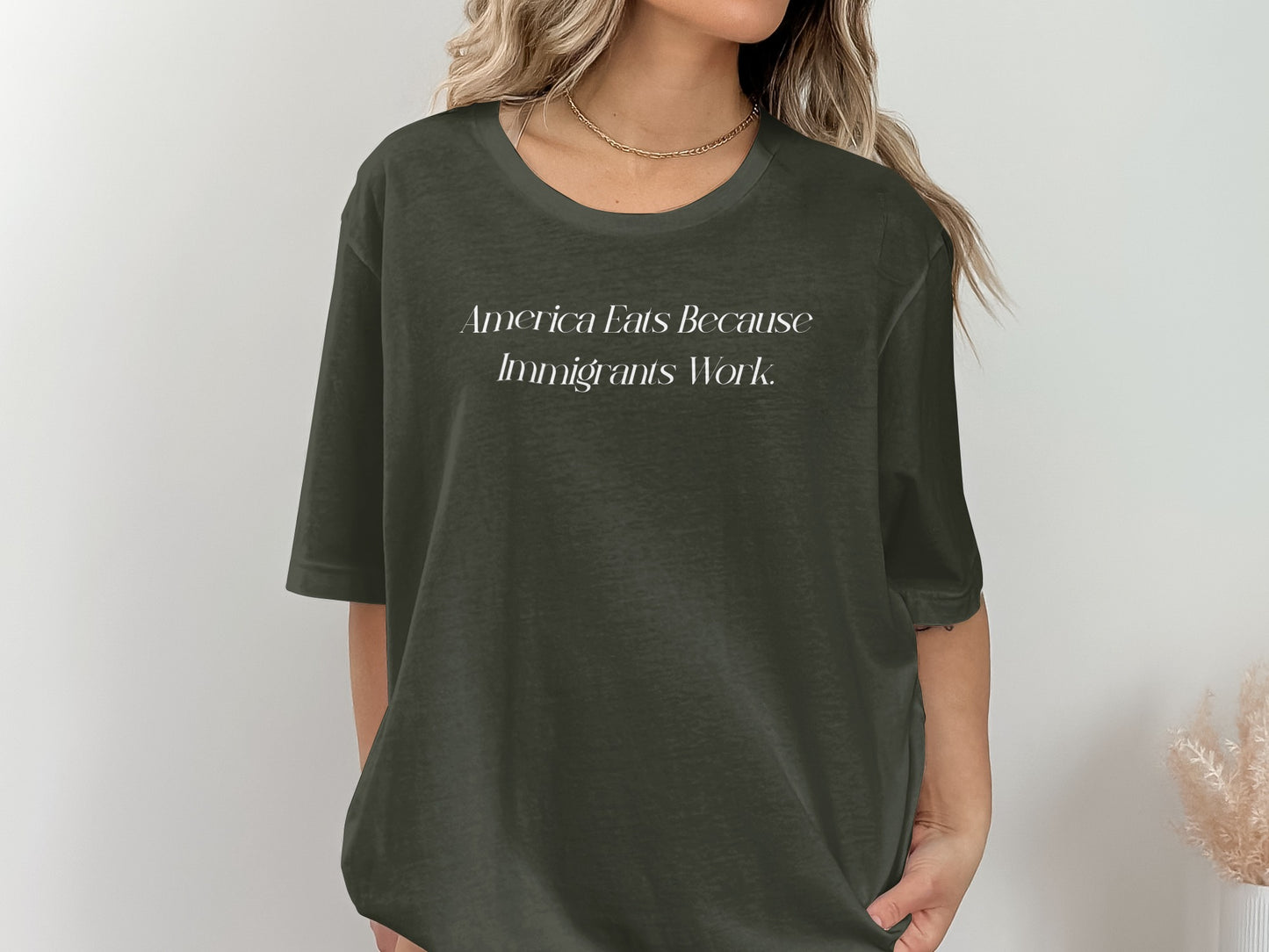 America Eats Because Immigrants Work shirt product type
