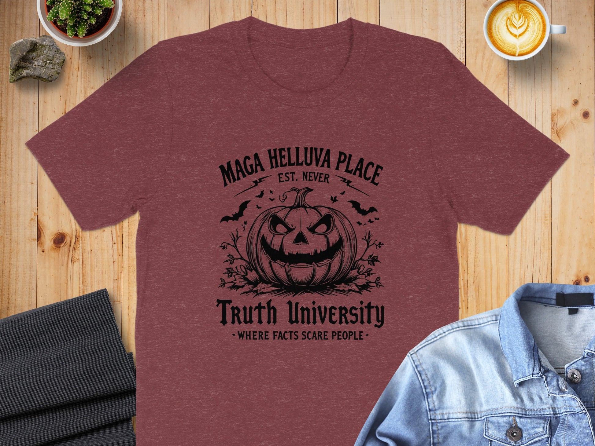 Maga Helluva Place Truth University T-Shirt product type