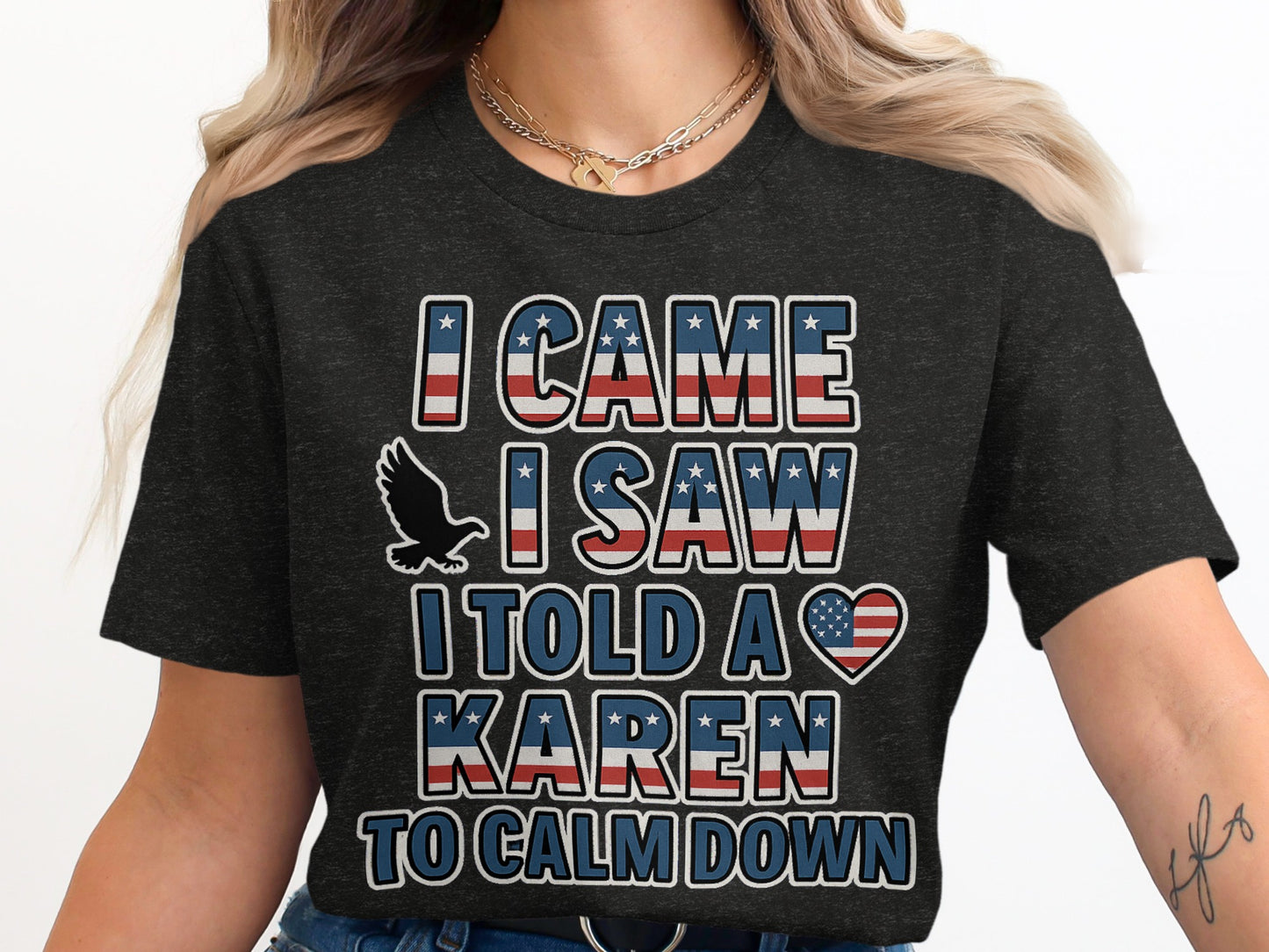 I Came I Saw I Told A Karen To Calm Down product type