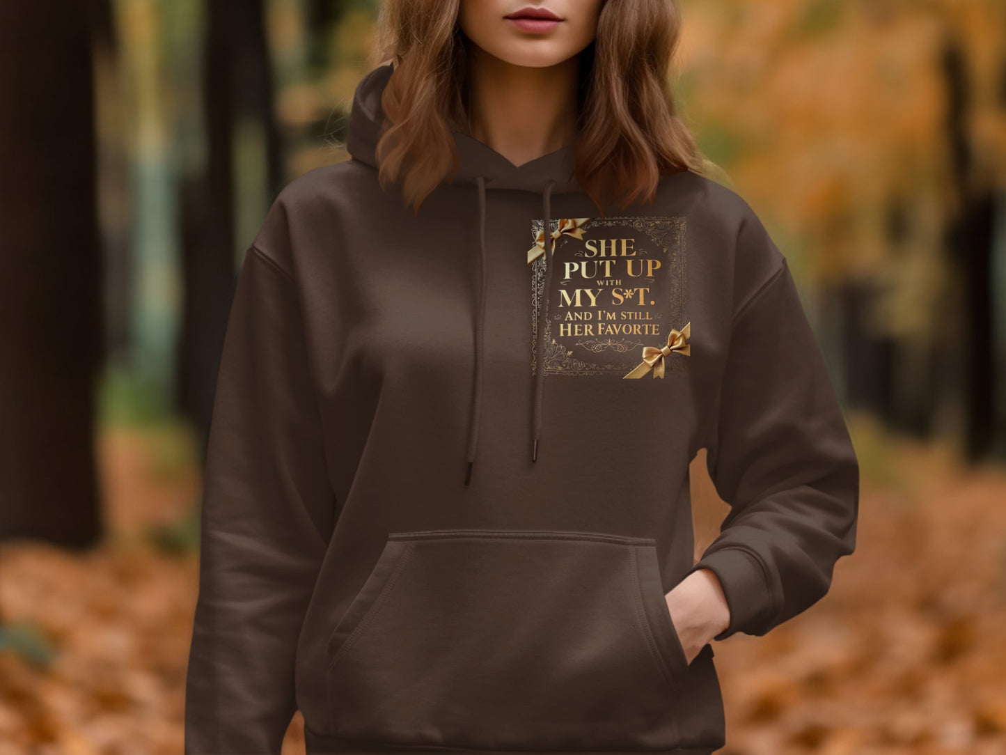 She Put Up My Sh And I Am Still Her Favorite Hoodie product
