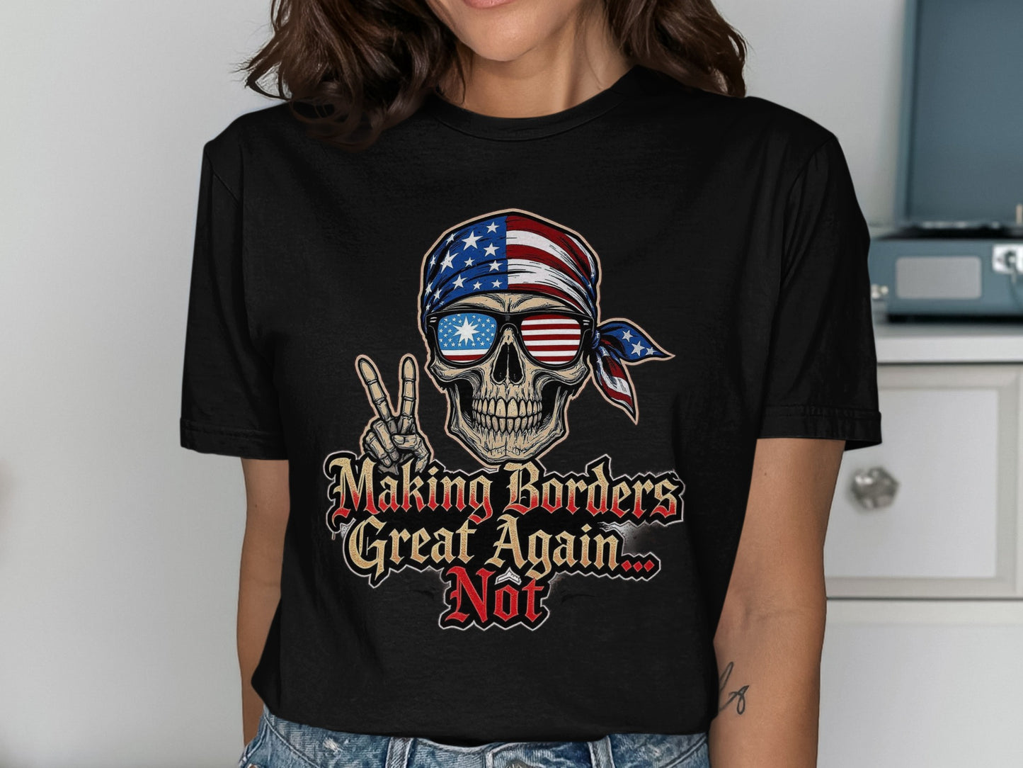 Making Borders Great Again Not Skull Print Shirt