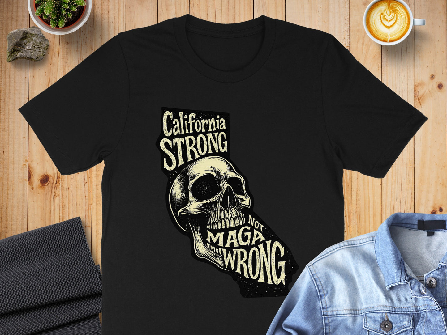 California Strong Not Maga Wrong T-Shirt product