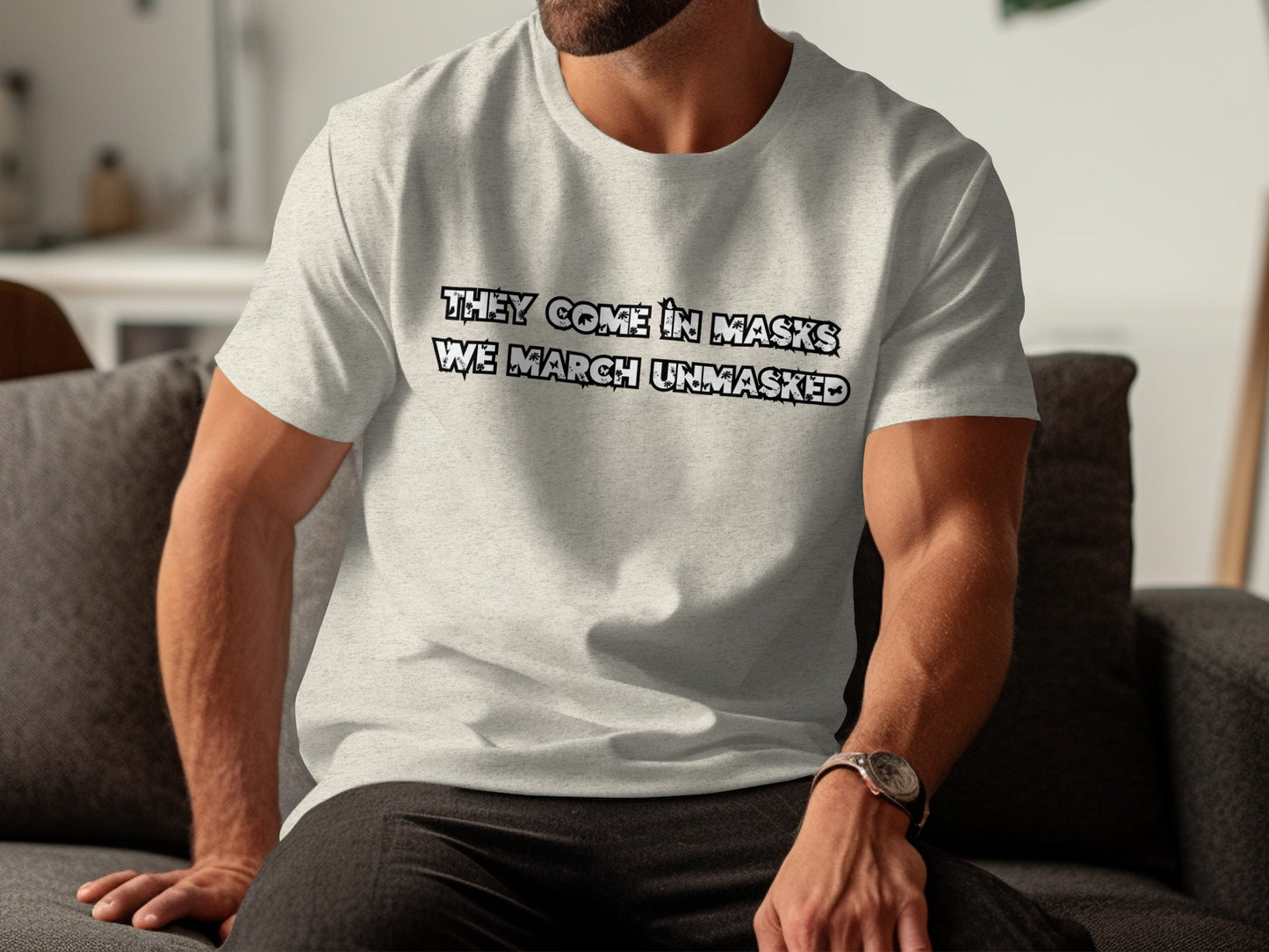 They Come in Masks We March Unmasked T-shirt product