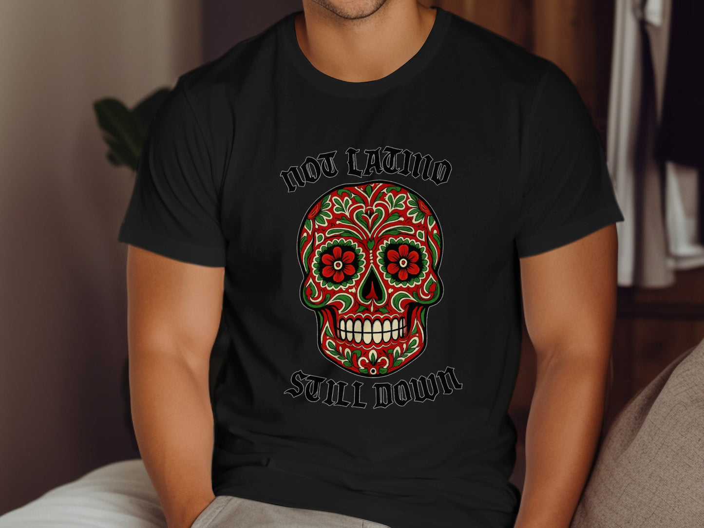 Not Latino Still Down Skull Design T-shirt product