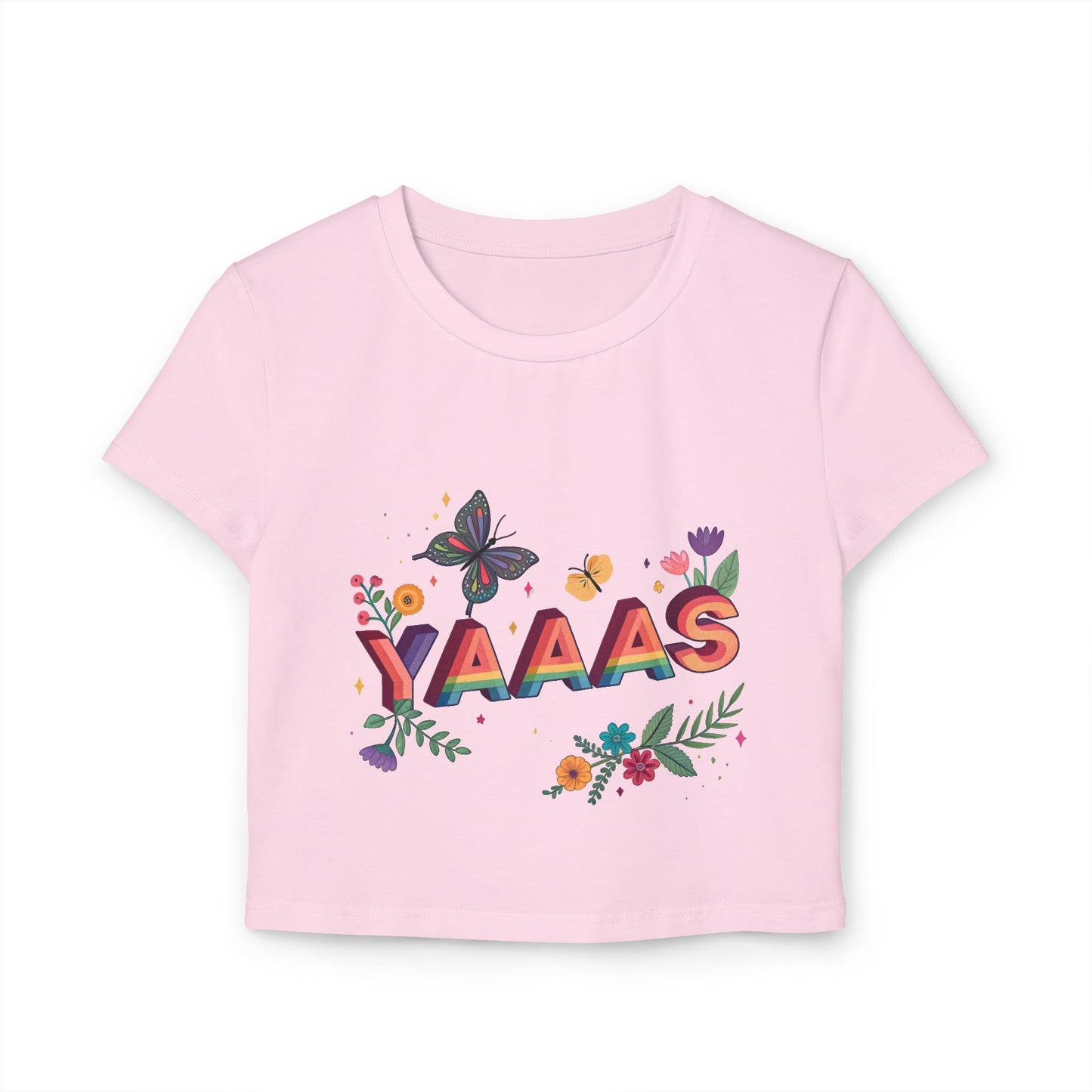 Floral YAAAS Women's Baby Tee - Cute Crop Top for Pride & Everyday Wear