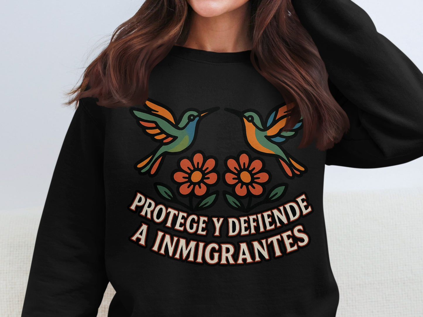 Protege y Defiende a Inmigrantes Sweatshirt Product