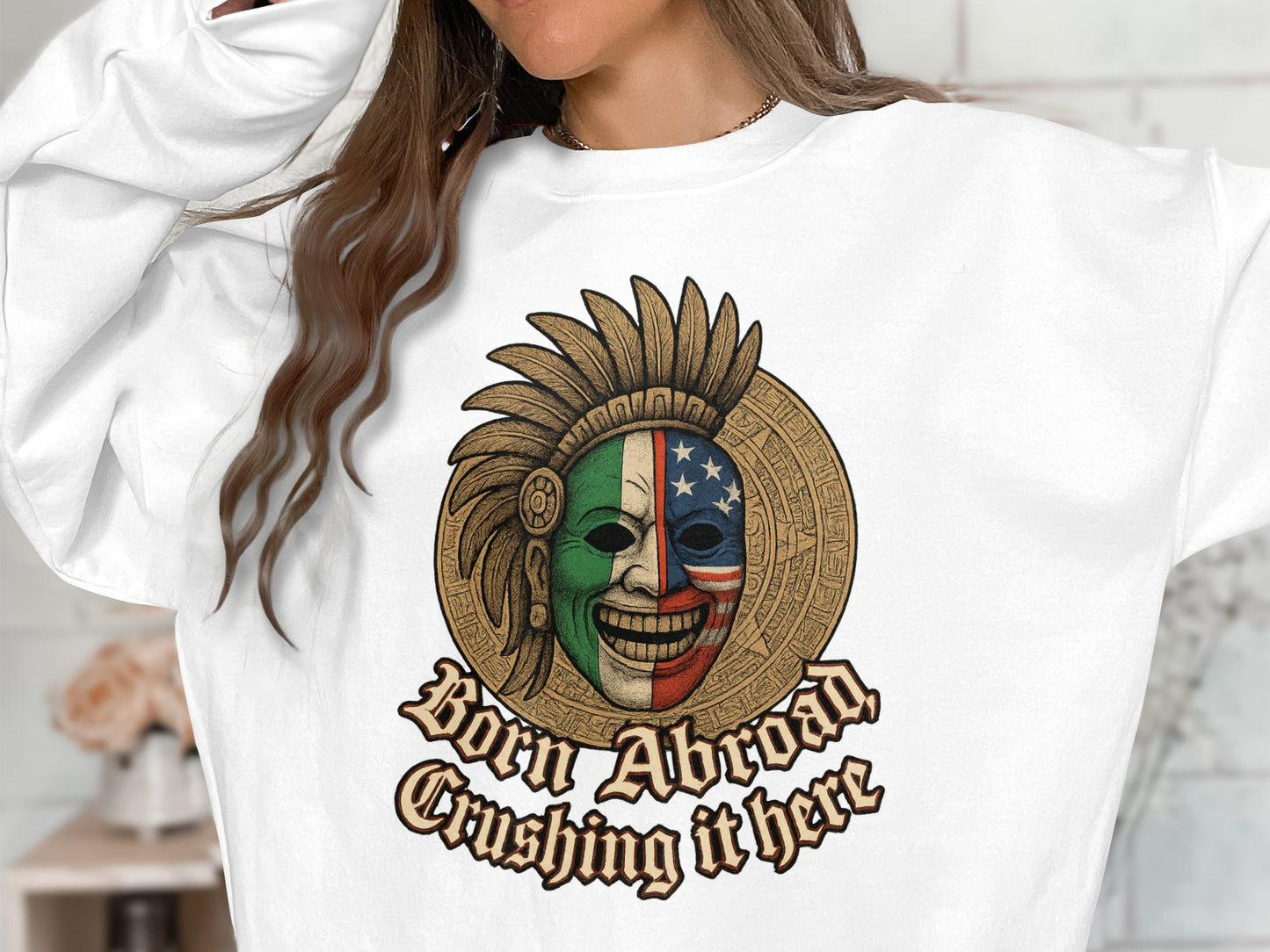 Born Abroad Crushing it Here Graphic Printed product