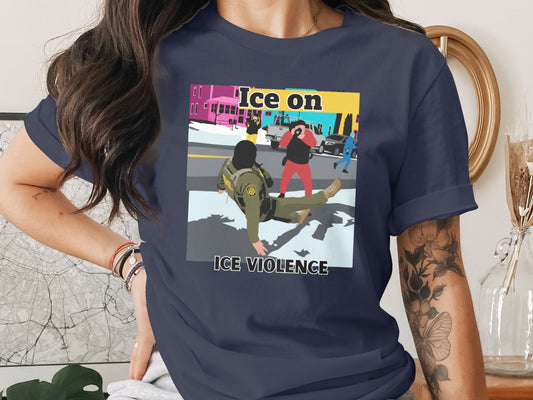 Ice on ICE Violence Graphic T-Shirt with Bold Message