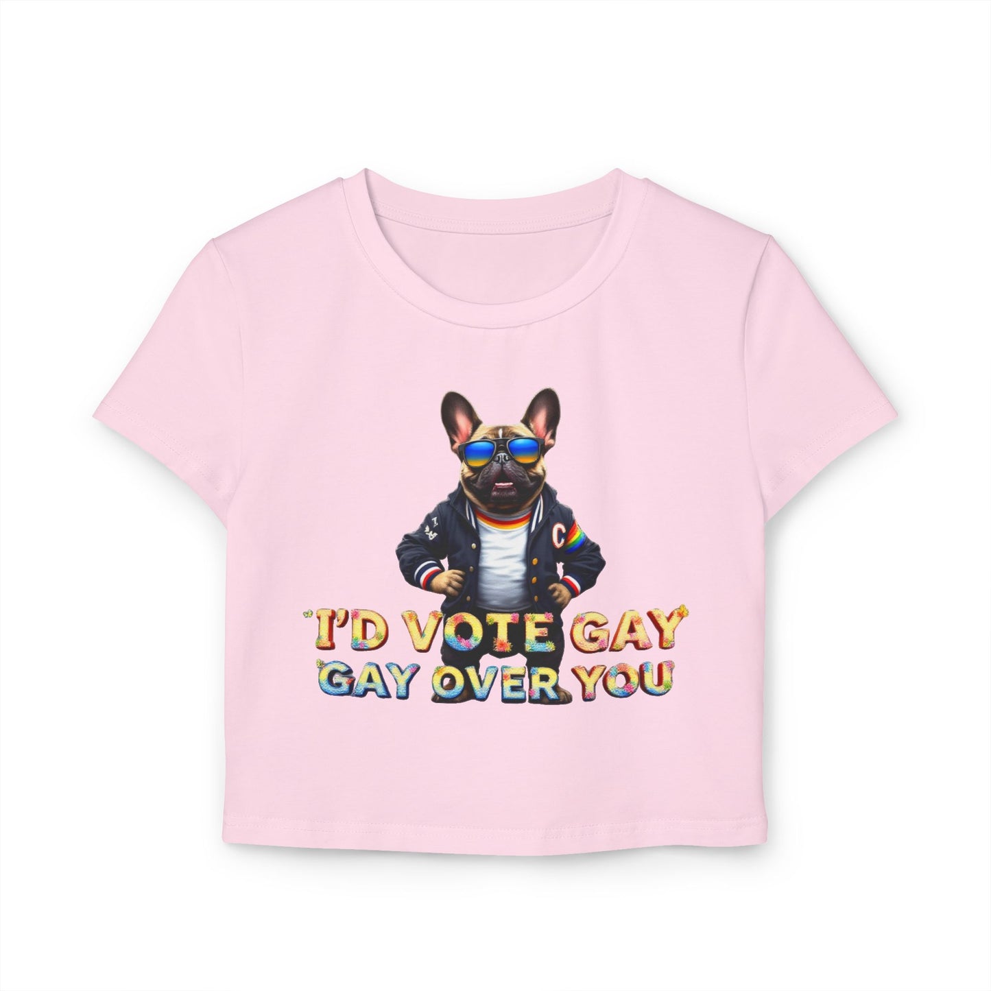 Funny LGBTQ+ Women's Baby Tee - 'I’d Vote Gay Over You'
