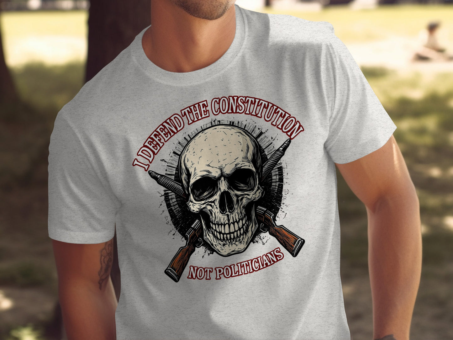 I Defend the Constitution Not Politicians T-shirt