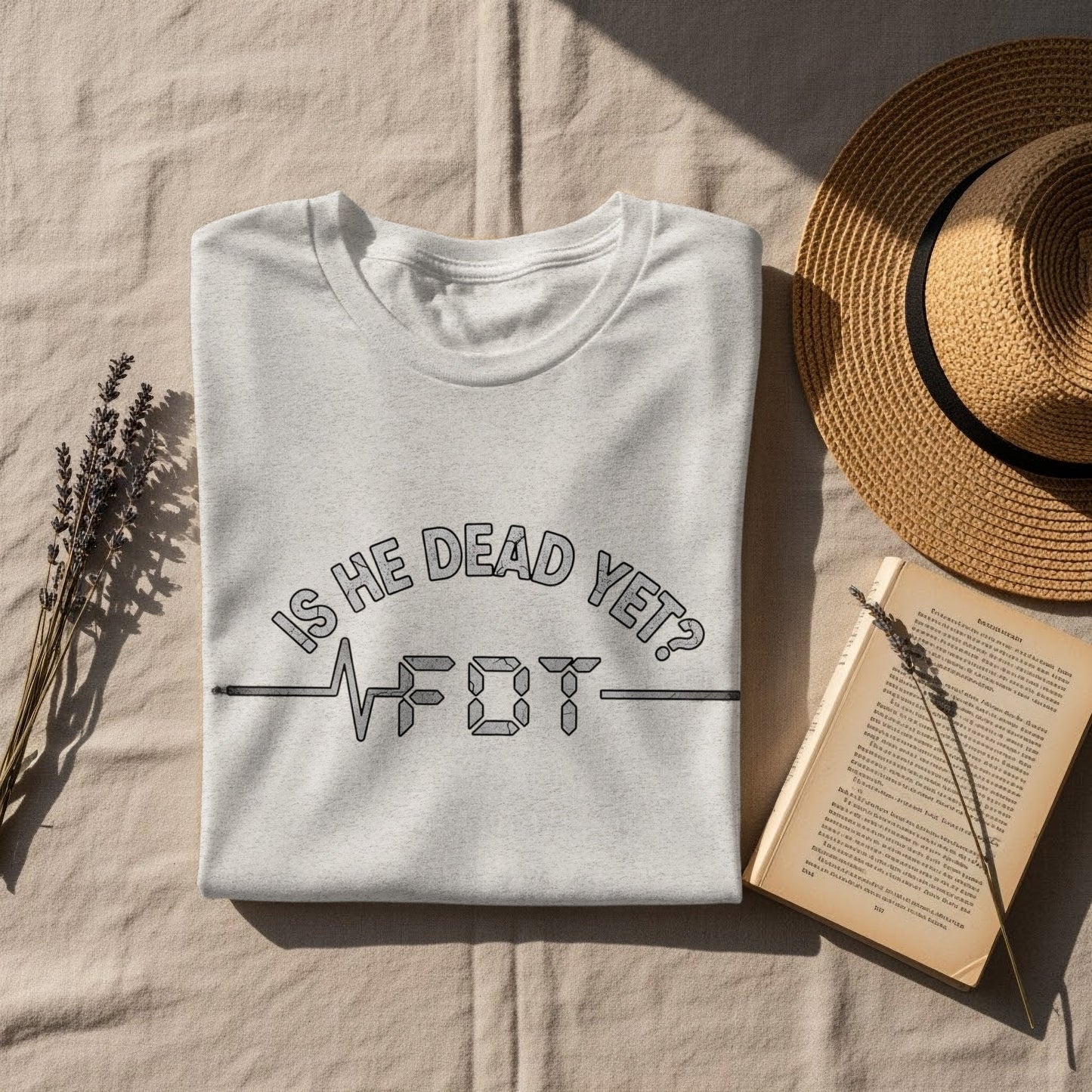 Is He Dead Yet Unique Casual Tee Shirt product