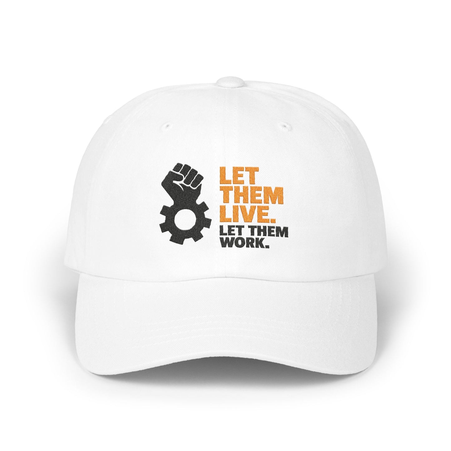 Let Them Live Let Them Work Statement Cap product