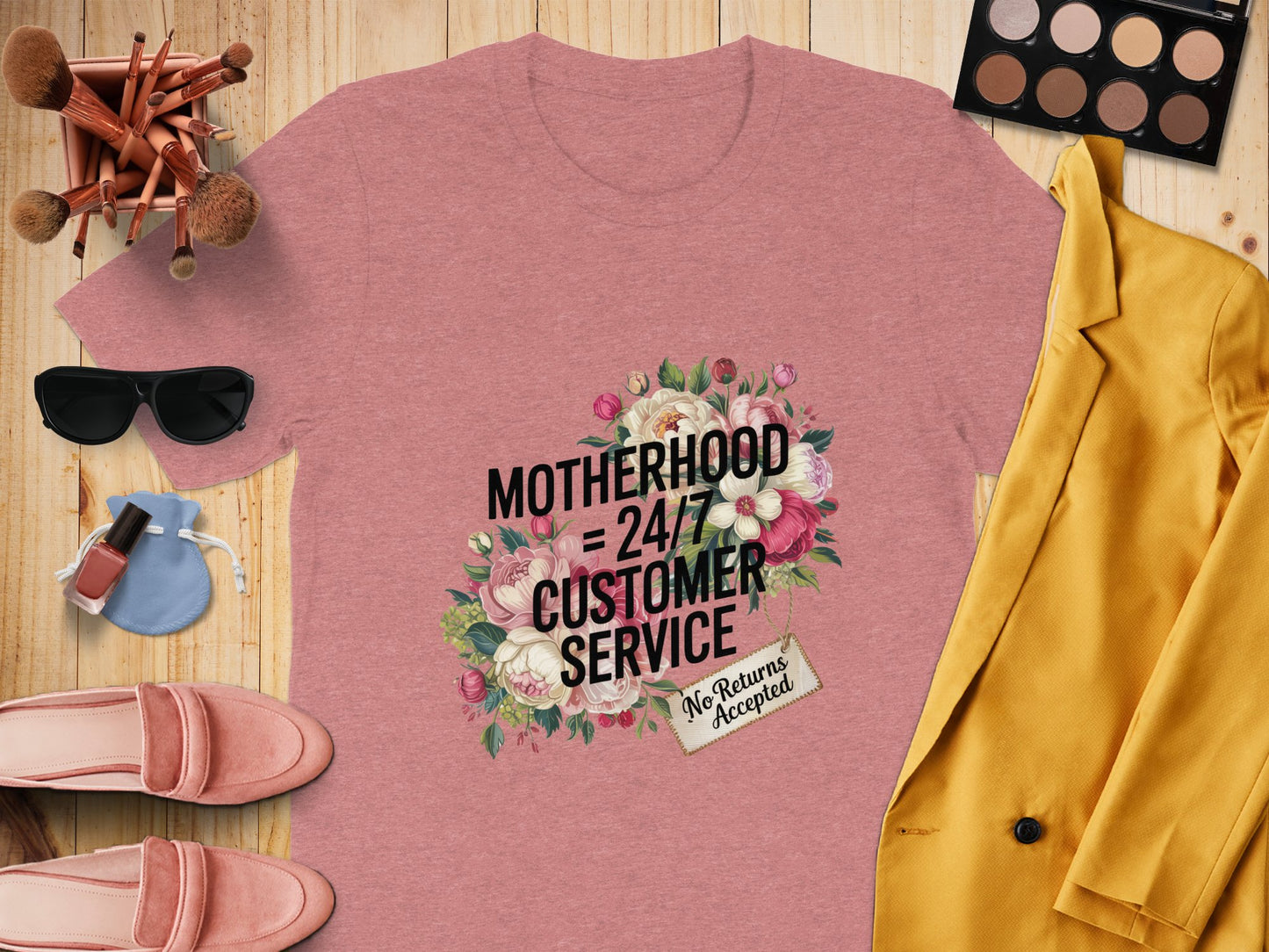 Motherhood 24/7 Customer Service T shirt product type