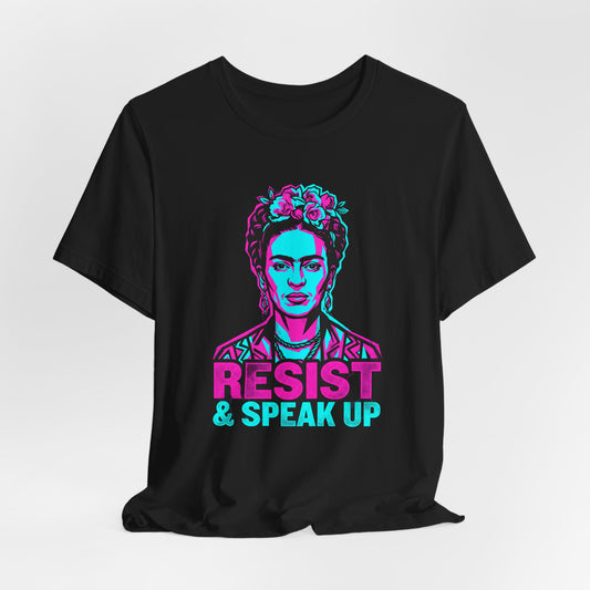 Frida Kahlo portrait with "Resist & Speak Up" text on a black t-shirt.