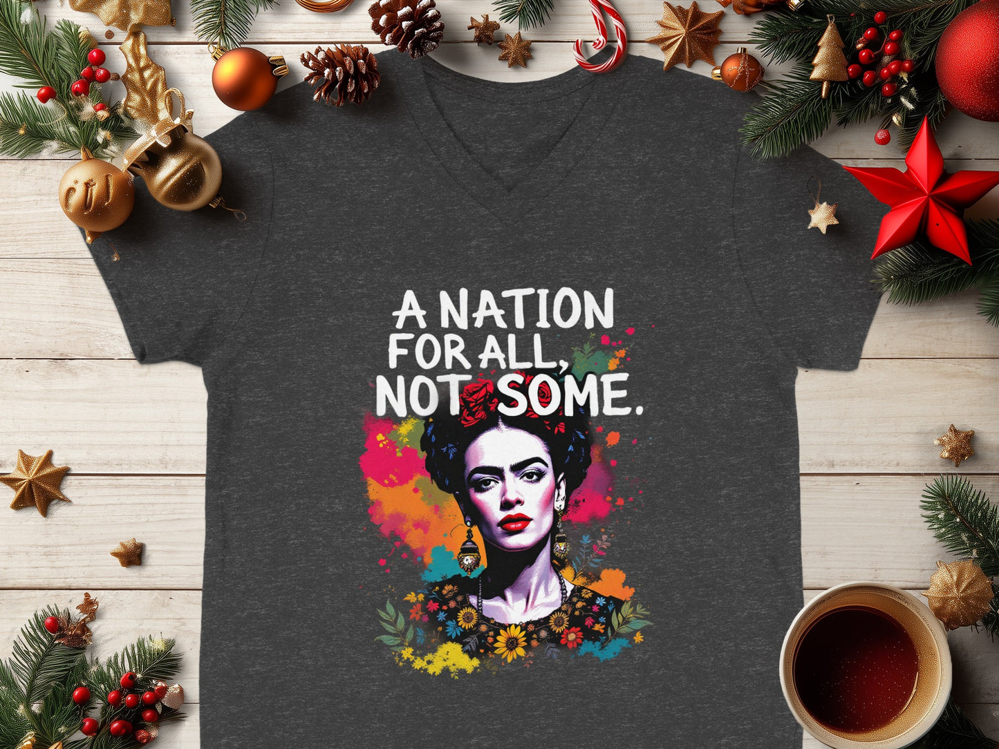 A Nation For All Not Some T-Shirt with Frida Design