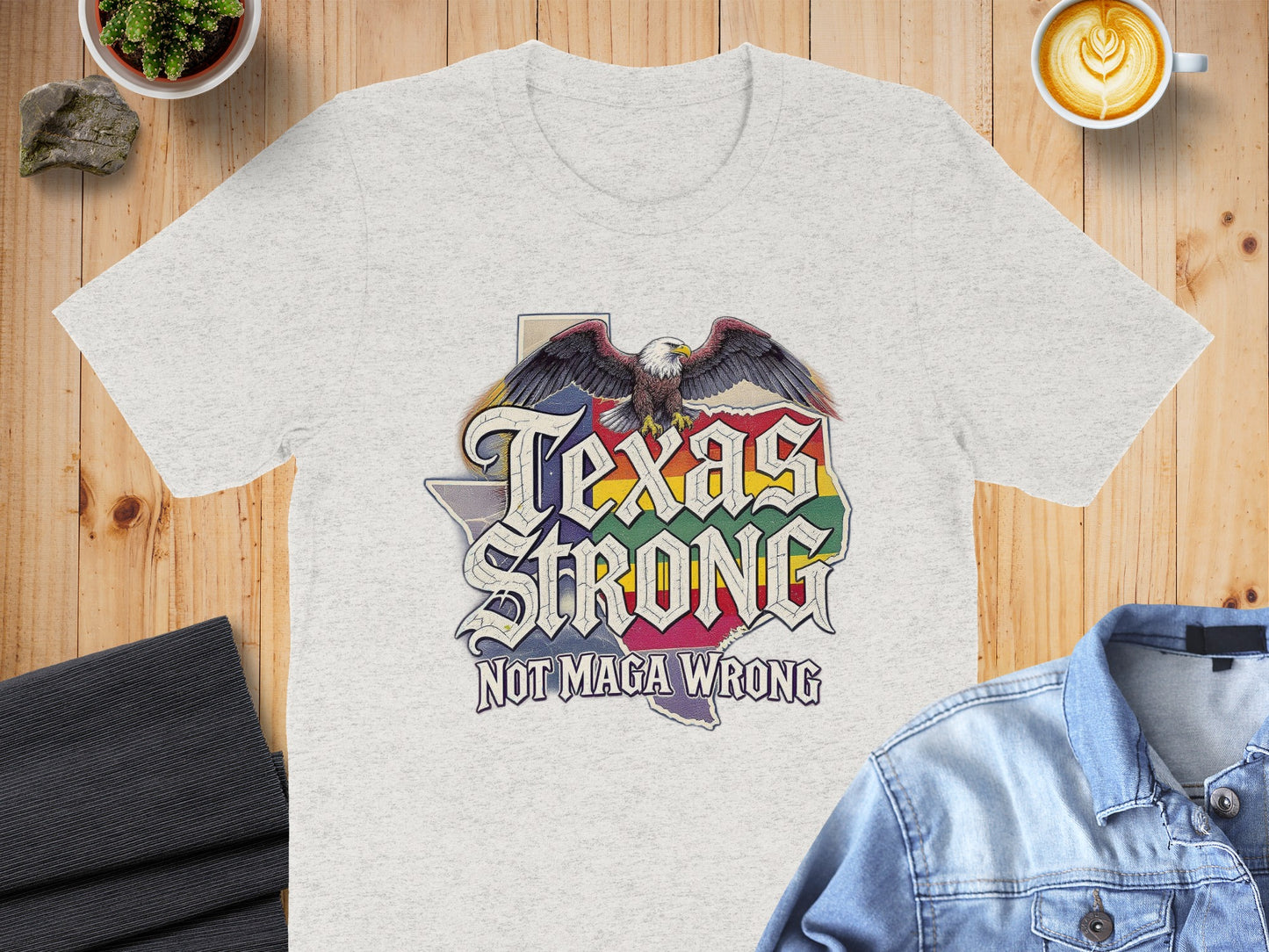 Texas Strong Not Maga Wrong T-shirt product type
