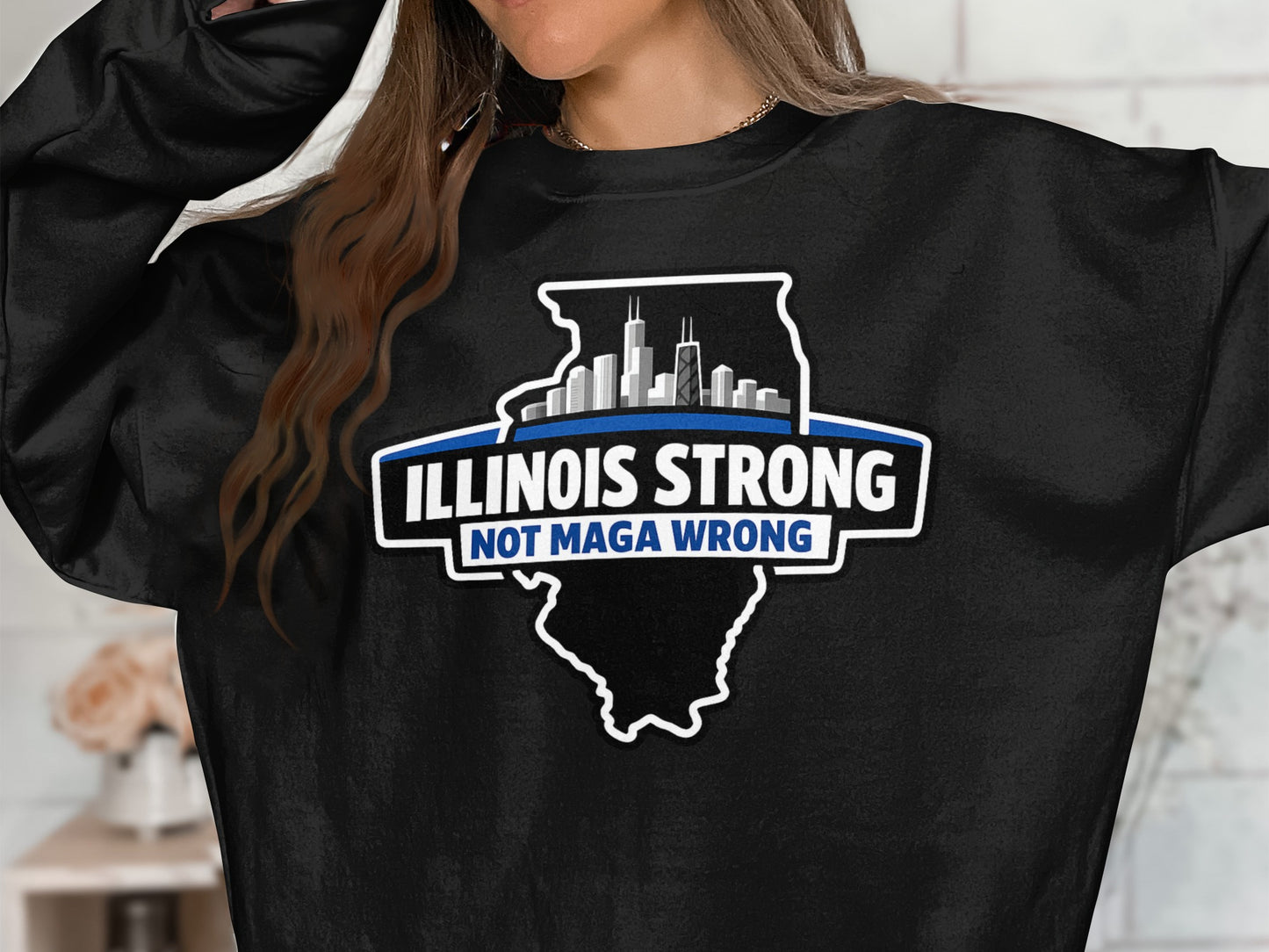 Illinois Strong Not MAGA Wrong Illinois Product Wearable
