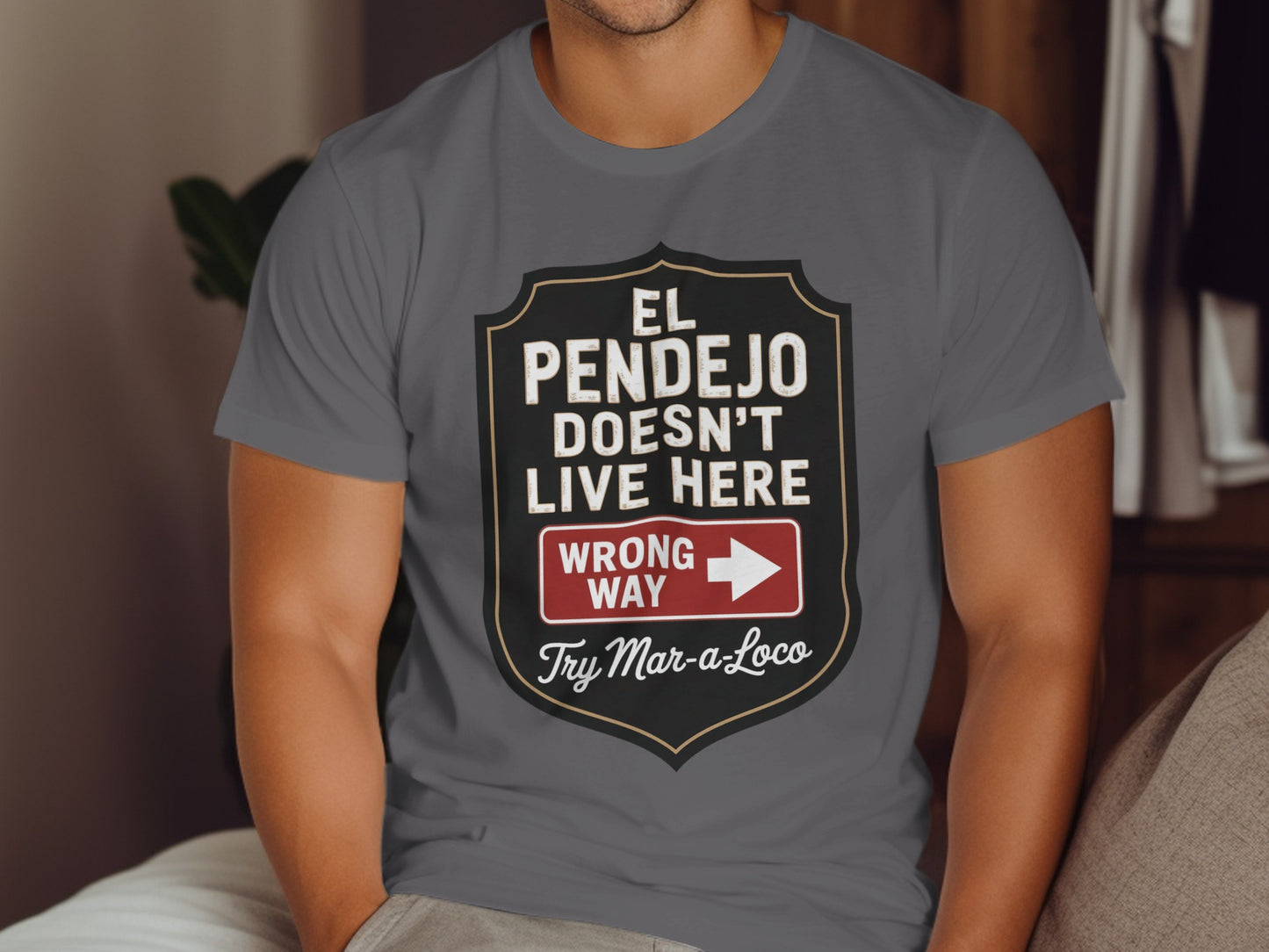 El Pendejo Doesn't Live Here Funny T-Shirt product type