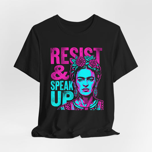 Frida Kahlo portrait with "RESIST & SPEAK UP" text.