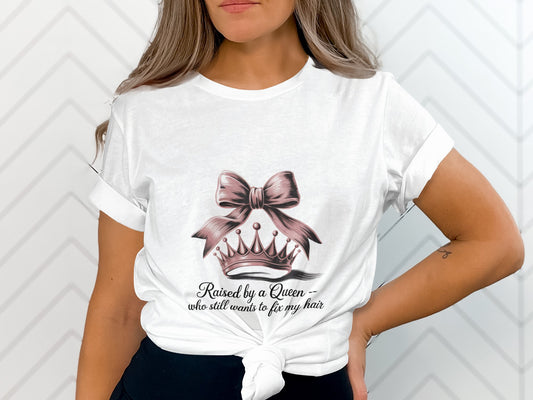 Raised by a Queen Hair Fix T-shirt product