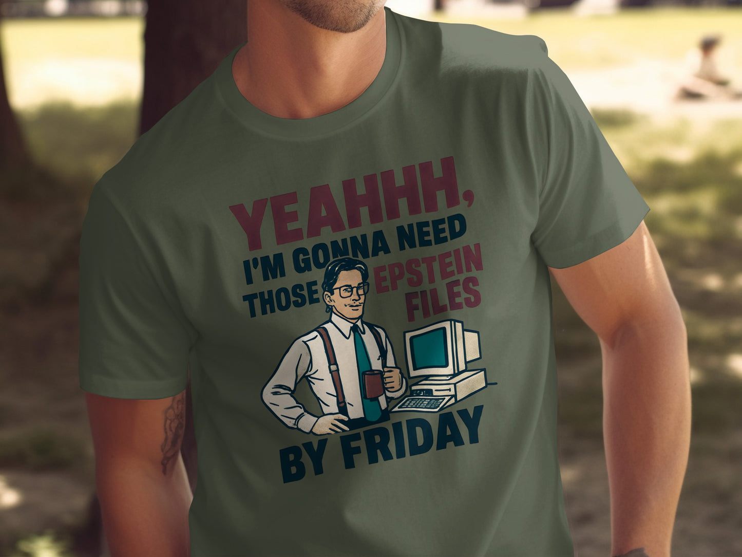 Yeahhh I'm Gonna Need Those Files By Friday product type