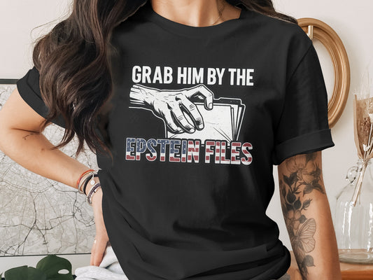 Grab Him By The Epstein Files T-shirt product type