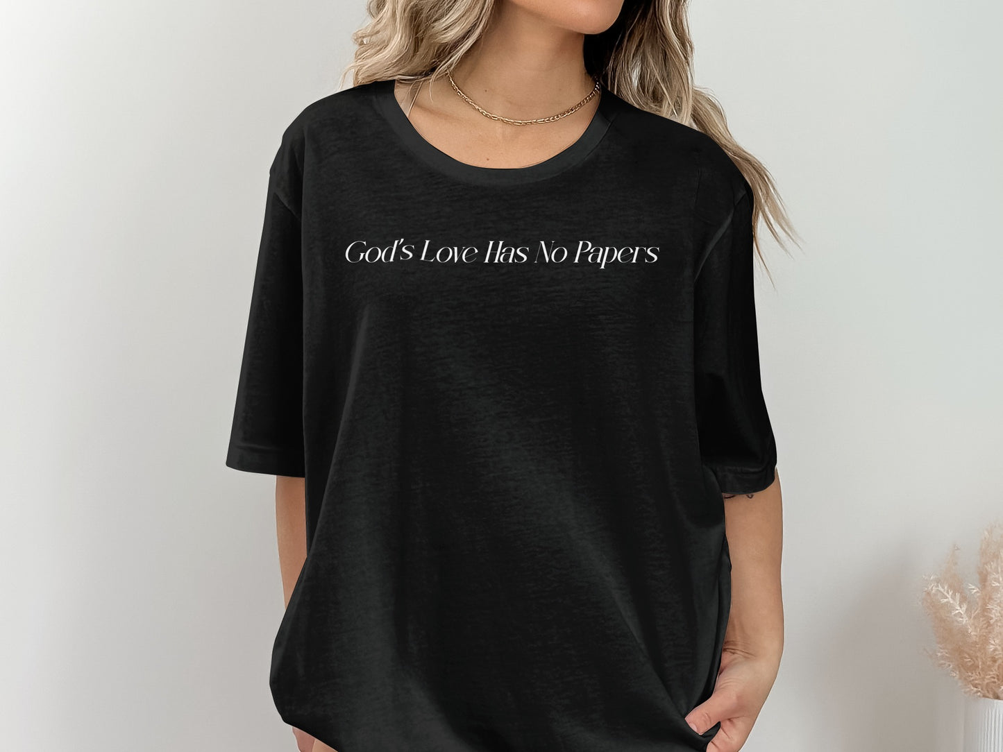 God's Love Has No Papers Slogan Black Shirt product