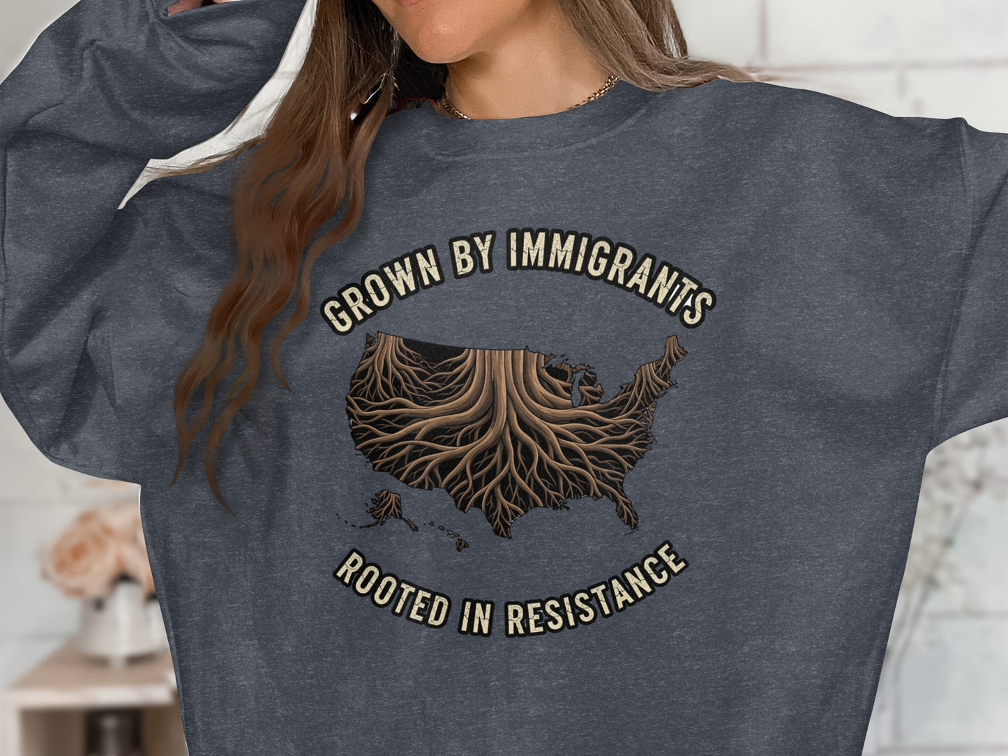 Grown By Immigrants Rooted In Resistance Sweatshirt product