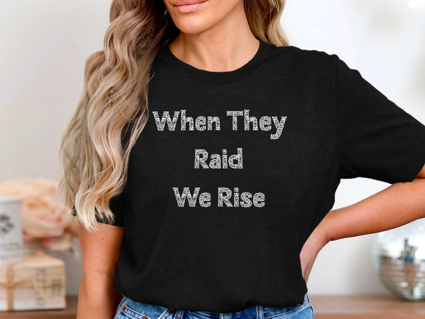 When They Raid We Rise Inspirational Shirt product