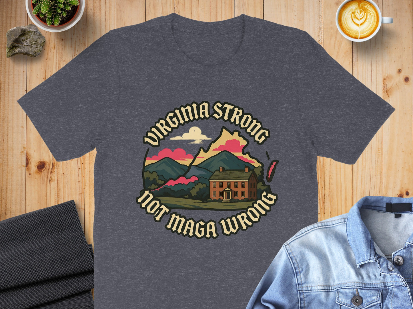 Virginia Strong Not MAGA Wrong Graphic T-Shirt Product