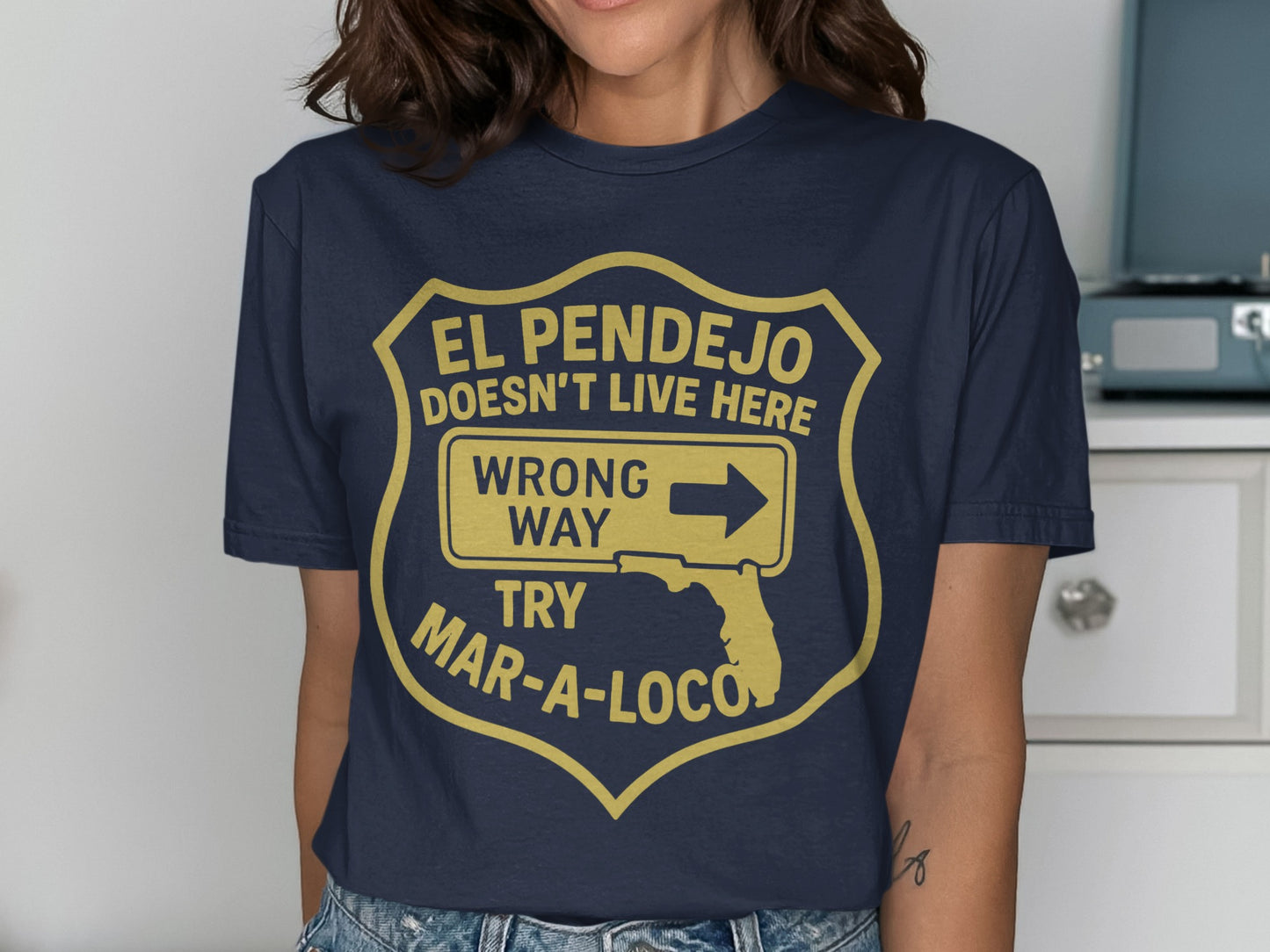El Pendejo Wrong Way Road Sign Mar-a-Loco Shirt product