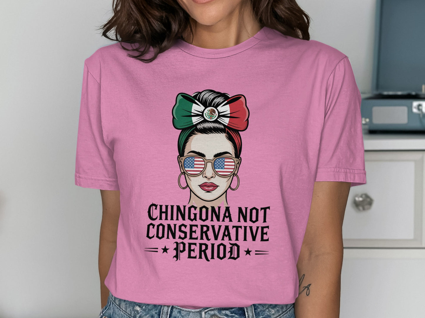 Chingona Not Conservative Period T-shirt product type