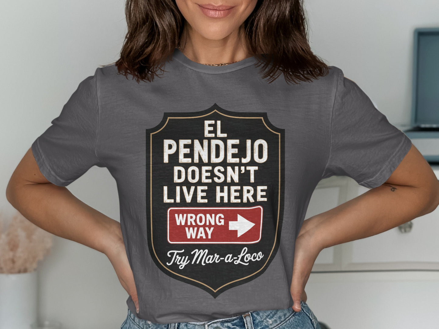 El Pendejo Doesn't Live Here Funny TShirt product type